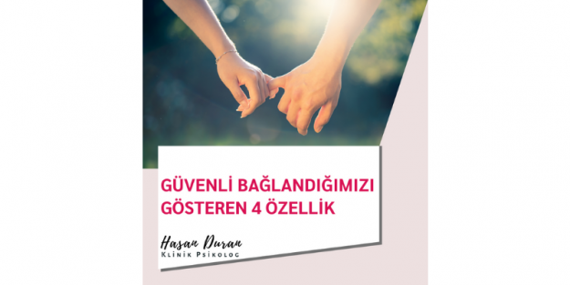 güvenli bağlanmanın özellikleri